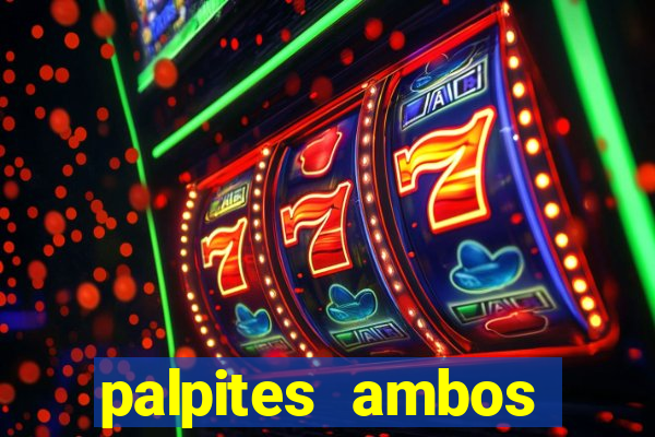 palpites ambos marcam hoje